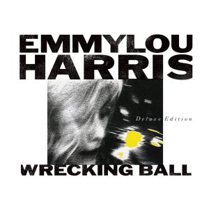 emmylou-wrecking-ball-deluxe